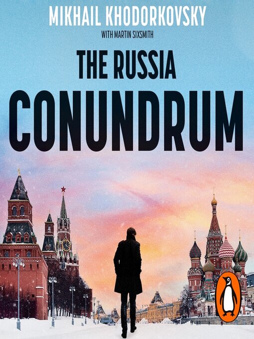 Title details for The Russia Conundrum by Mikhail Khodorkovsky - Available